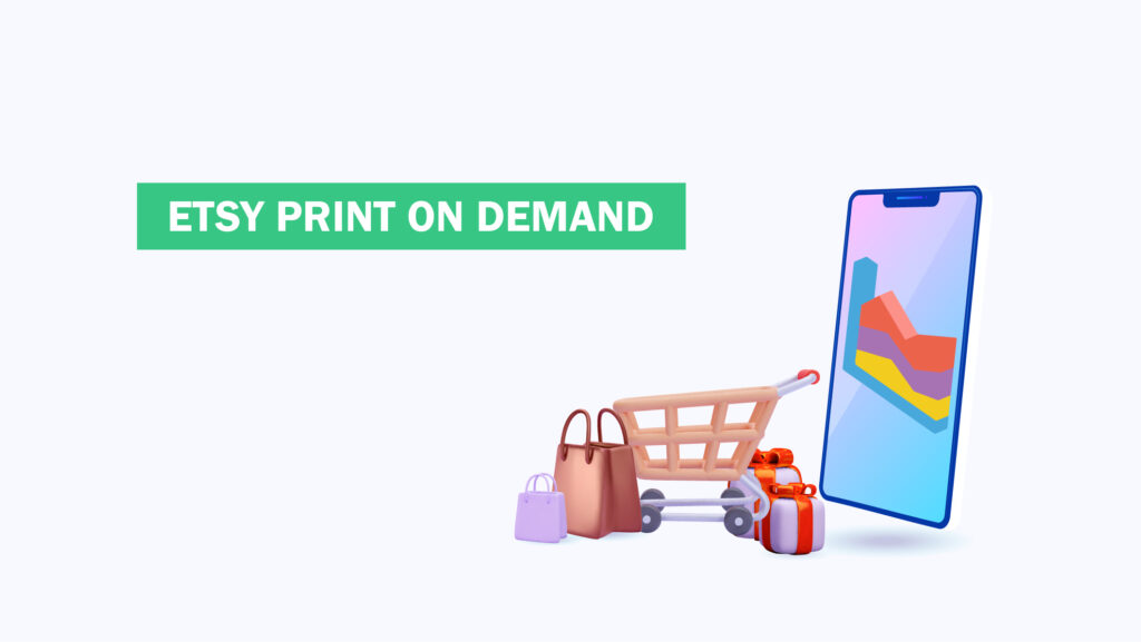 10 Etsy Print on Demand Partners to Kickstart Business 2025